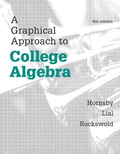 A Graphical Approach To College Algebra 6Th A Graphical Approach To College Algebra 6Th