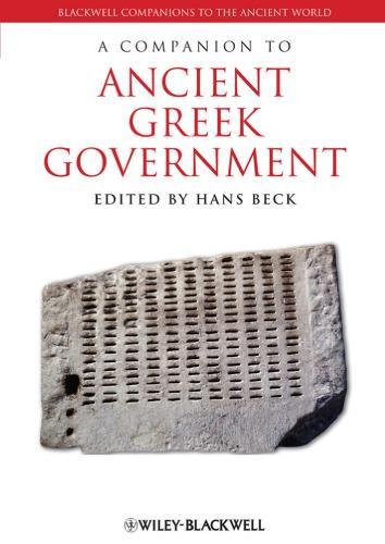 A Companion To Ancient Greek Government