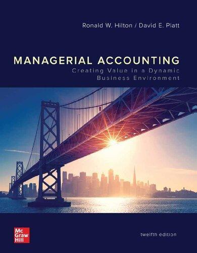 Managerial Accounting Creating Value In A Dynamic Business Environment 12Th