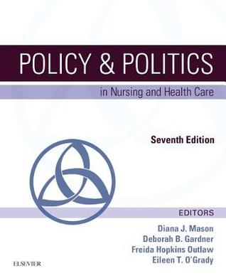 Policy Politics In Nursing And Health Care 7Th