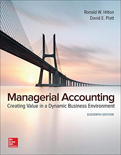 Managerial Accounting Creating Value in a Dynamic Business Environment 8211 11th