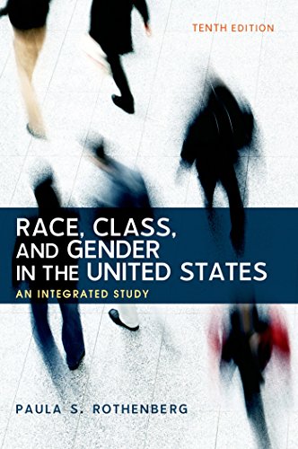 Race Class and Gender in the United States An Integrated Study 10th
