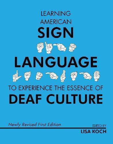 Learning American Sign Language To Experience The Essence Of Deaf Culture