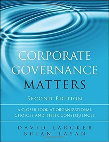 Corporate Governance Matters A Closer Look At Organizational Choices And Their Consequences 2Nd