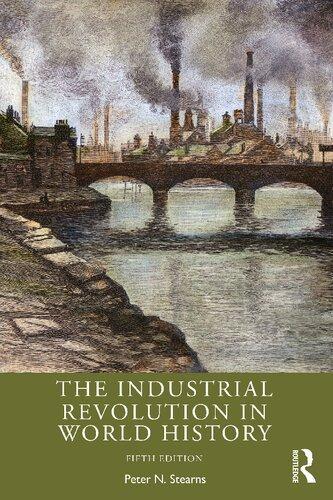 The Industrial Revolution In World History 5Th
