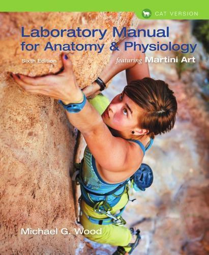Laboratory Manual For Anatomy Physiology Featuring Martini Art Cat Version 6Th