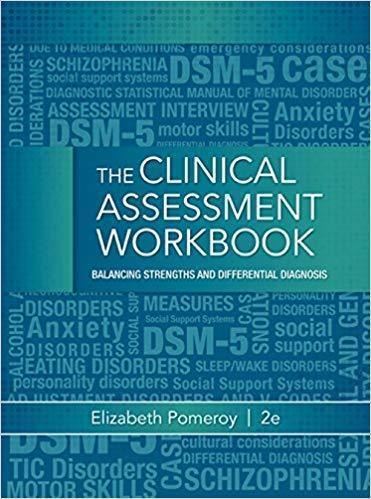 The Clinical Assessment Workbook Balancing Strengths And Differential Diagnosis 2Nd