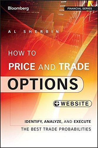How To Price And Trade Options Identify Analyze And Execute The Best Trade Probabilities Website