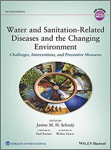 Water And Sanitation Related Diseases And The Changing Environment Challenges Interventions And Preventive Measures 2Nd