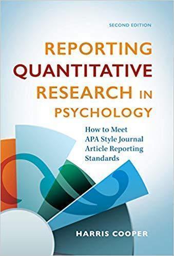Reporting Quantitative Research In Psychology How To Meet Apa Style Journal Article Reporting Standards 2Nd