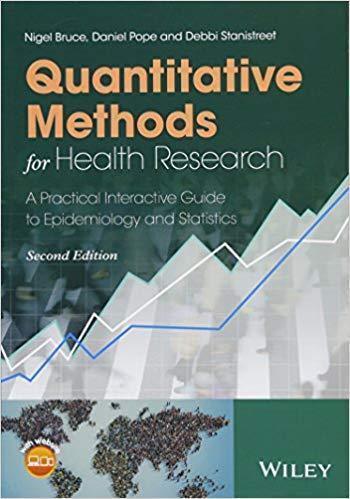 Quantitative Methods For Health Research A Practical Interactive Guide To Epidemiology And Statistics 2Nd