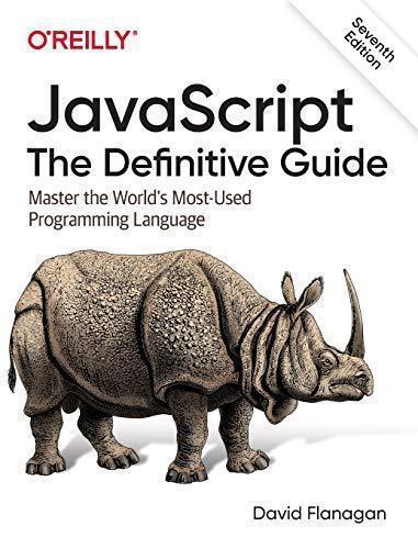 Javascript The Definitive Guide Master The Worlds Most Used Programming Language 7Th