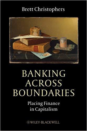 Banking Across Boundaries Placing Finance In Capitalism