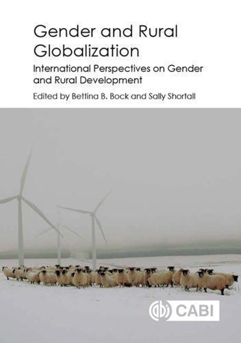 Gender And Rural Globalization International Perspectives On Gender And Rural Development