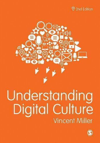 Understanding Digital Culture 2Nd