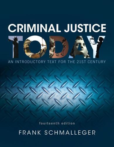 Criminal Justice Today An Introductory Text For The 21St Century 14Th