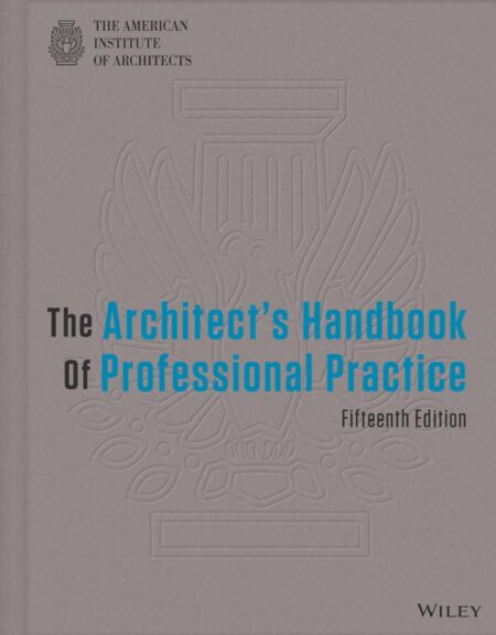 The Architect8217s Handbook of Professional Practice 15th 15E