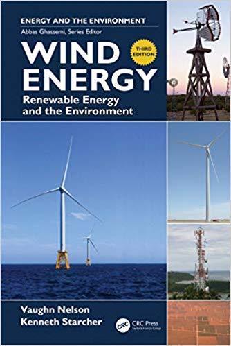 Wind Energy Renewable Energy And The Environment Taylor Francis Series In Energy And The Environment 3Rd