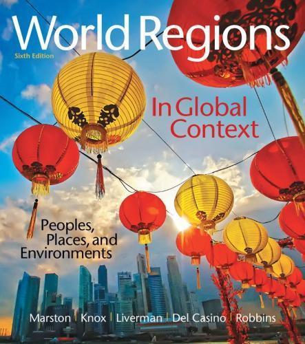 World Regions In Global Context Peoples Places And Environments 6Th