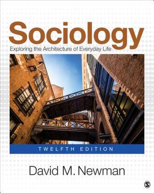 Sociology Exploring The Architecture Of Everyday Life 12Th