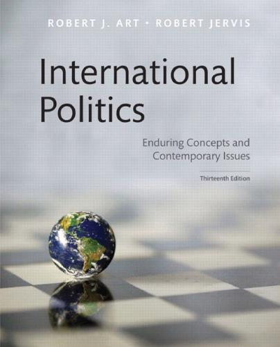 International Politics Enduring Concepts And Contemporary Issues 13Th