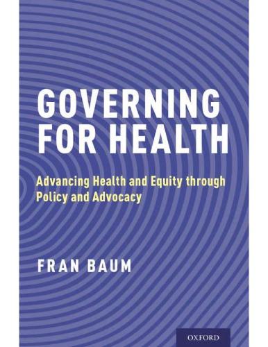 Governing For Health Advancing Health And Equity Through Policy And Advocacy