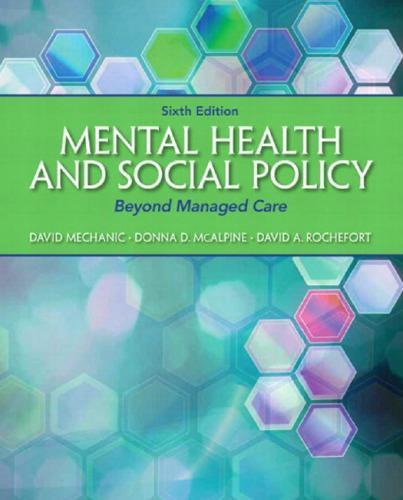 Mental Health And Social Policy Beyond Managed Care 6Th