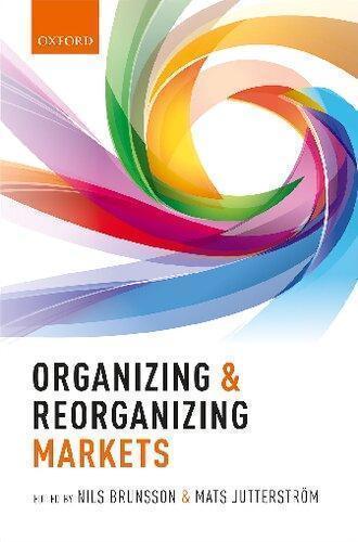 Organizing Reorganizing Markets