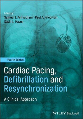 Cardiac Pacing Defibrillation And Resynchronization A Clinical Approach 4Th