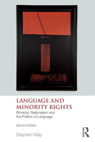 Language And Minority Rights Ethnicity Nationalism And The Politics Of Language 2Nd