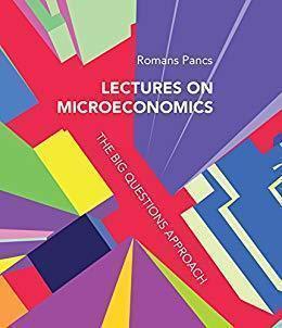 Lectures On Microeconomics The Big Questions Approach