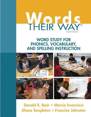 Words their way word study for phonics vocabulary and spelling instruction 6th