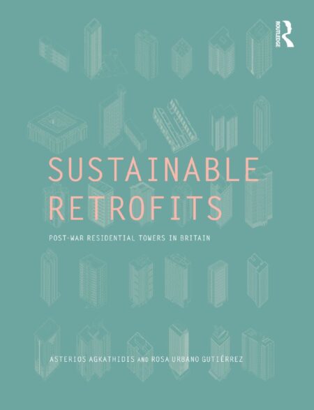 Sustainable Retrofits Post War Residential Towers in Britain