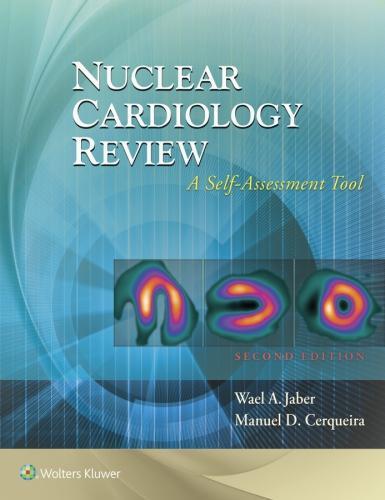 Nuclear Cardiology Review A Self Assessment Tool 2Nd Nuclear Cardiology Review A Self Assessment Tool 2Nd