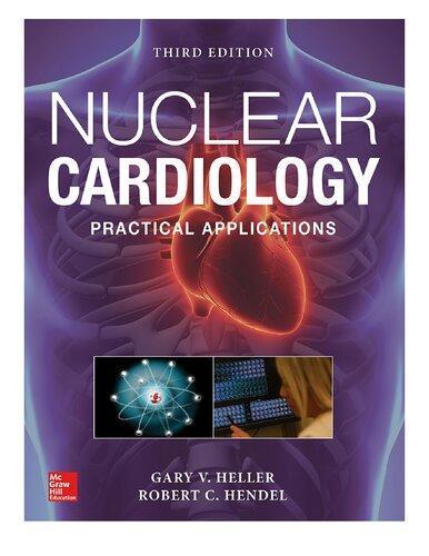 Nuclear Cardiology Practical Applications 3rd Nuclear Cardiology Practical Applications 3rd