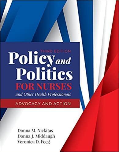 Policy And Politics For Nurses And Other Health Professionals Advocacy And Action 3Rd