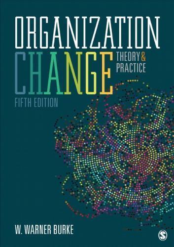 Organization Change Theory And Practice 5Th