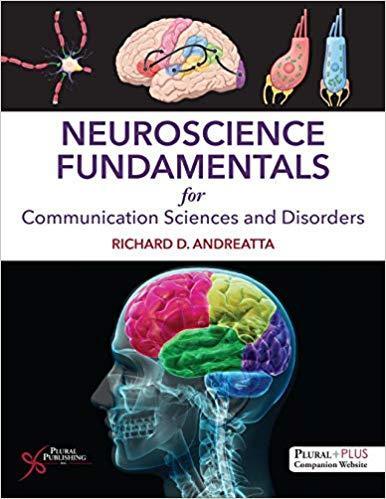 Neuroscience Fundamentals For Communication Sciences And Disorders