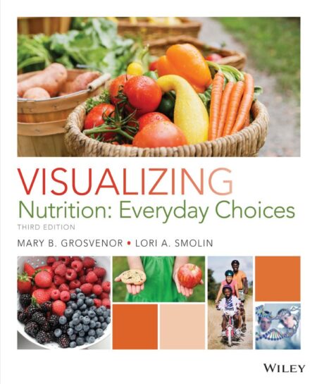 Visualizing Nutrition Everyday Choices 3rd 3E
