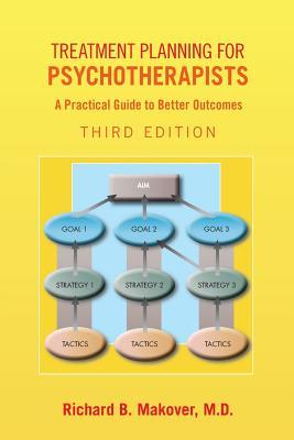 Treatment Planning For Psychotherapists A Practical Guide To Better Outcomes 3Rd