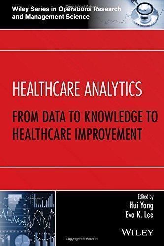 Healthcare Analytics From Data To Knowledge To Healthcare Improvement