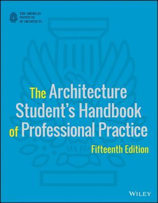 The Architecture Students Handbook of Professional Practice