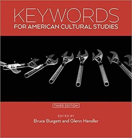Keywords For American Cultural Studies 3Rd