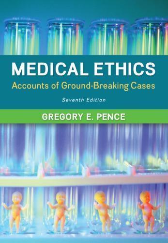 Medical Ethics Accounts Of Ground Breaking Cases 7Th