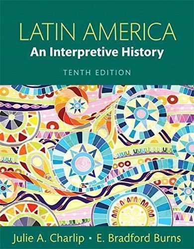 Latin America An Interpretive History 10Th