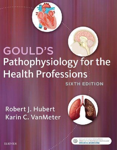 Goulds Pathophysiology For The Health Professions 6Th