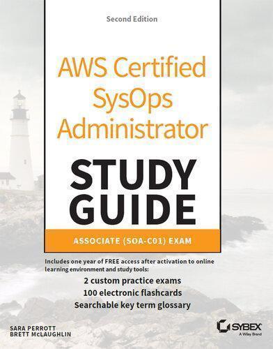 Aws Certified Sysops Administrator Study Guide Associate Soa C01 Exam 2Nd