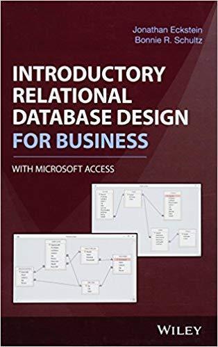 Introductory Relational Database Design For Business With Microsoft Access