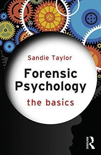 Forensic Psychology The Basics