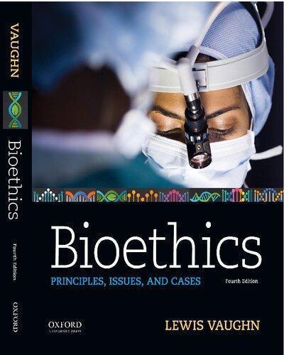 Bioethics Principles Issues And Cases 4Th
